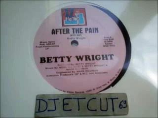 BETTY WRIGHT -AFTER THE PAIN(RIP ETCUT)MIAMI SPACE REC 80's