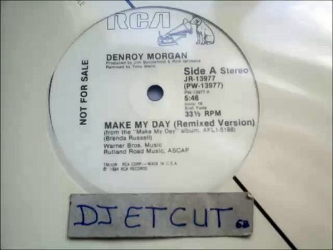DENROY MORGAN -MAKE MY DAY(REMIXED VERSION)(RIP ETCUT)RCA REC 84