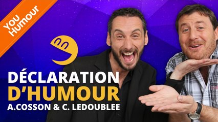 ARNAUD COSSON & CYRIL LEDOUBLEE - Déclaration d'Humour