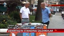 Demirtaş'ın Standına Saldırı! Rize'de HDP'ye saldırı...