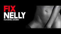 Nelly  The Fix  Feat. Jeremih ( Video)