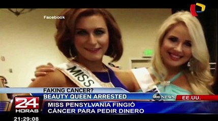Exmiss Pensilvania es arrestada por fingir tener cáncer para recaudar dinero