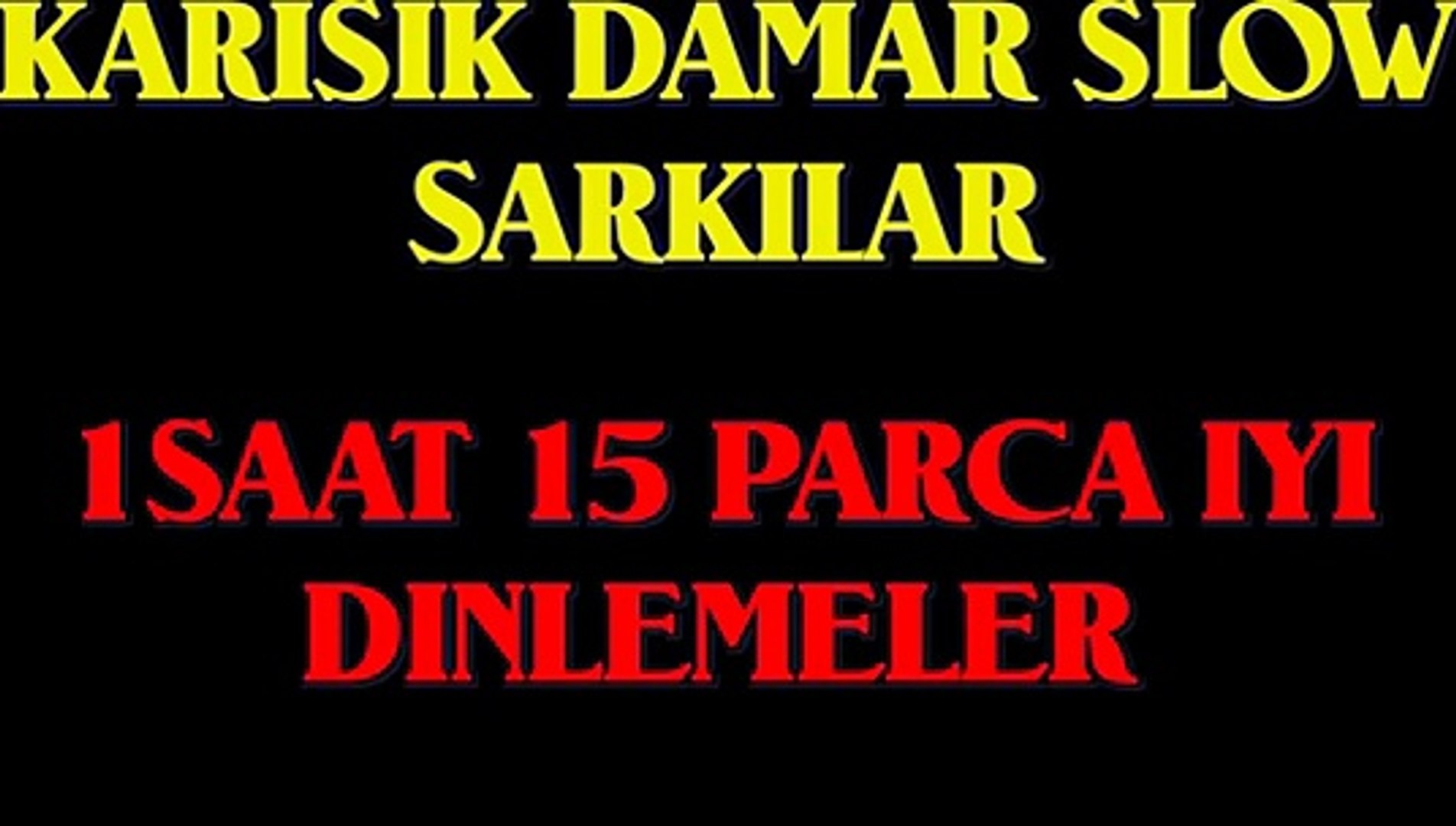 ⁣KARISIK DAMAR SLOW SARKILAR - 1SAAT SLOW MIX 15 PARCA