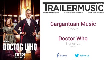 Doctor Who (Season 9) - Trailer #2 Music (Gargantuan Music - Empire)