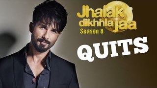 Shahid Kapoor QUITS Jhalak Dikhla Jaa 8