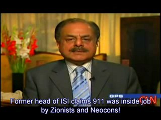 Former head of ISI: 911 "Inside Job" by Zionists and Neocons