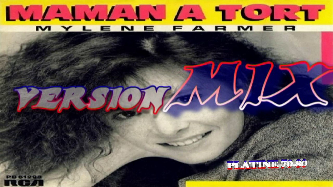 Mylène Farmer - Maman A Tort (MIX)