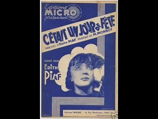 Edith Piaf - C'était un jour de fête