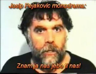 ZNAM JA NAS JEBO TI NAS - Dio 1. - Josip Pejakovic