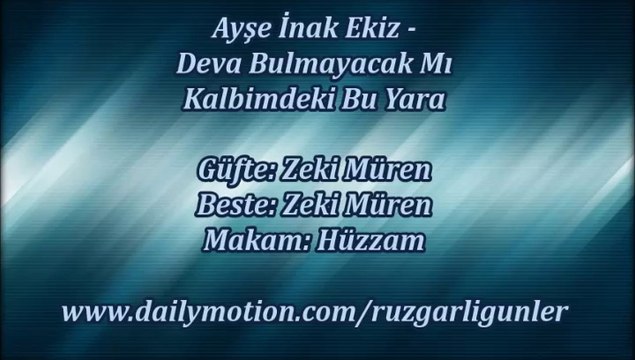 Ayşe İnak Ekiz-Deva Bulmayacak Mı Kalbimdeki Bu Yara