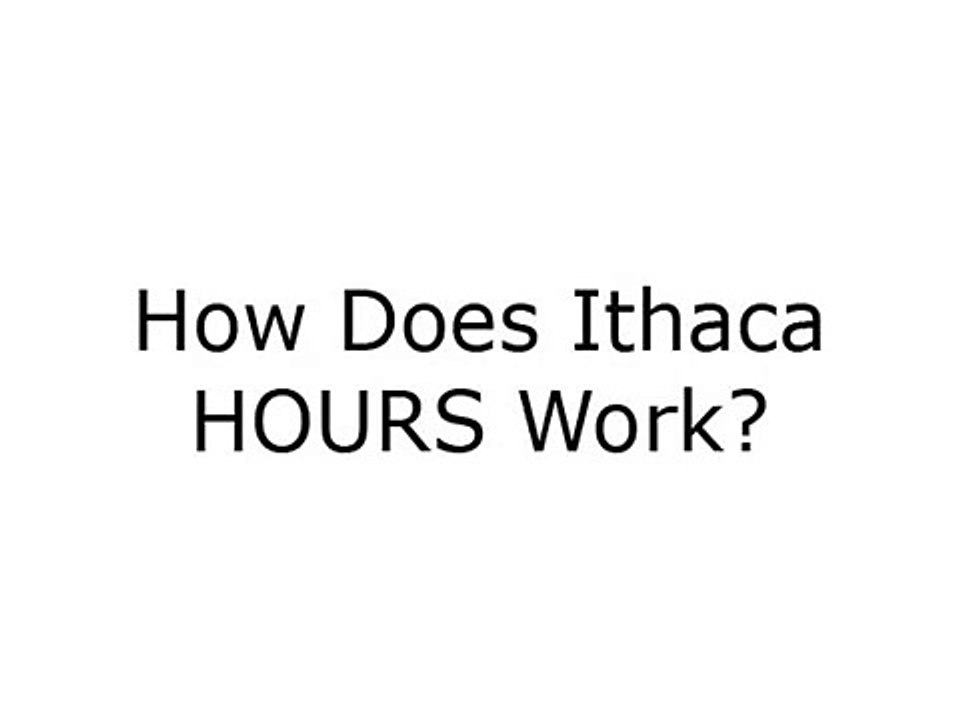 Question 3: How Does Ithaca HOURS Work?