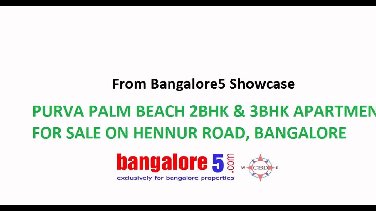 PURVA PALM BEACH 2BHK & 3BHK APARTMENTS FOR SALE ON HENNUR ROAD, BANGALORE