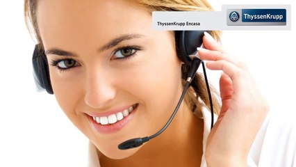 Relations clients Monte-escalier ThyssenKrupp Encasa