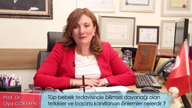 Prof. Dr. Oya Gökmen - Tüp bebek tedavisinde başarısı kanıtlanan önlemler nelerdir?
