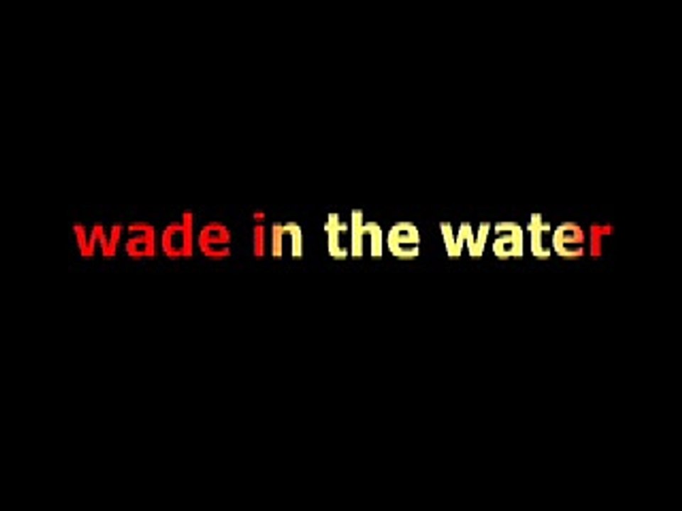 Wade in the Water from universalsanctuary.blogspot.com