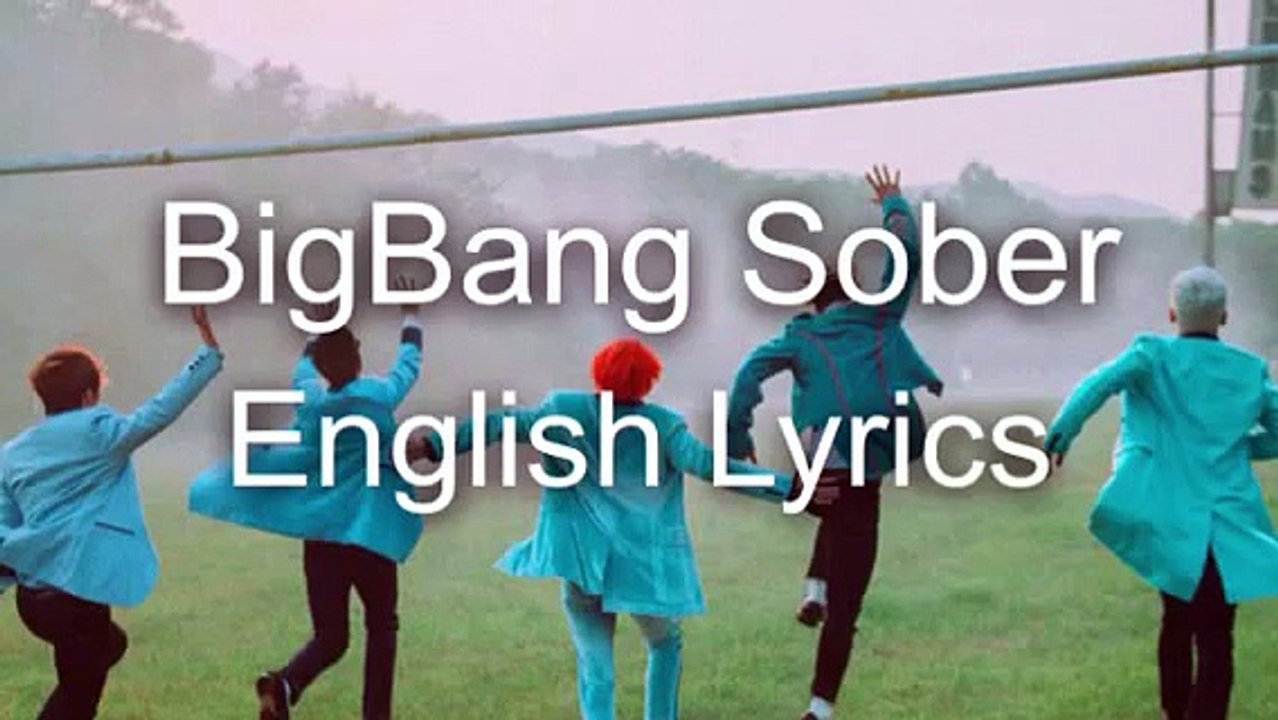 BigBang Sober English Lyrics