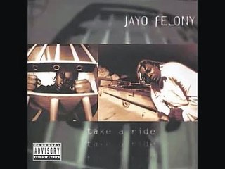 Jayo Felony "Take A Ride"
