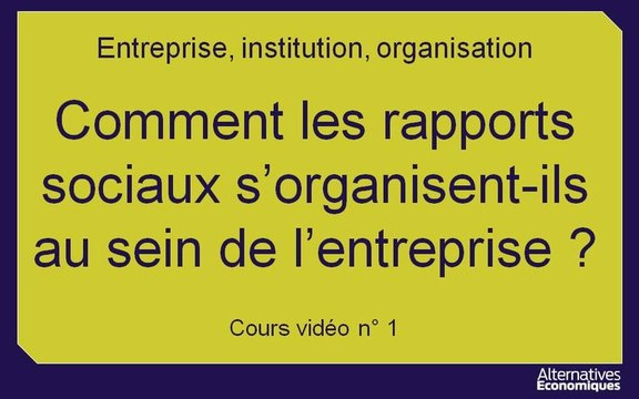 1ere chap 10 Comment les rapports sociaux s’organisent-ils au sein de l’entreprise? (1)