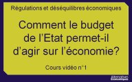 1ere eco chap 5.2 Comment le budget de l'Etat permet-il d'agir sur l'économie? (1)