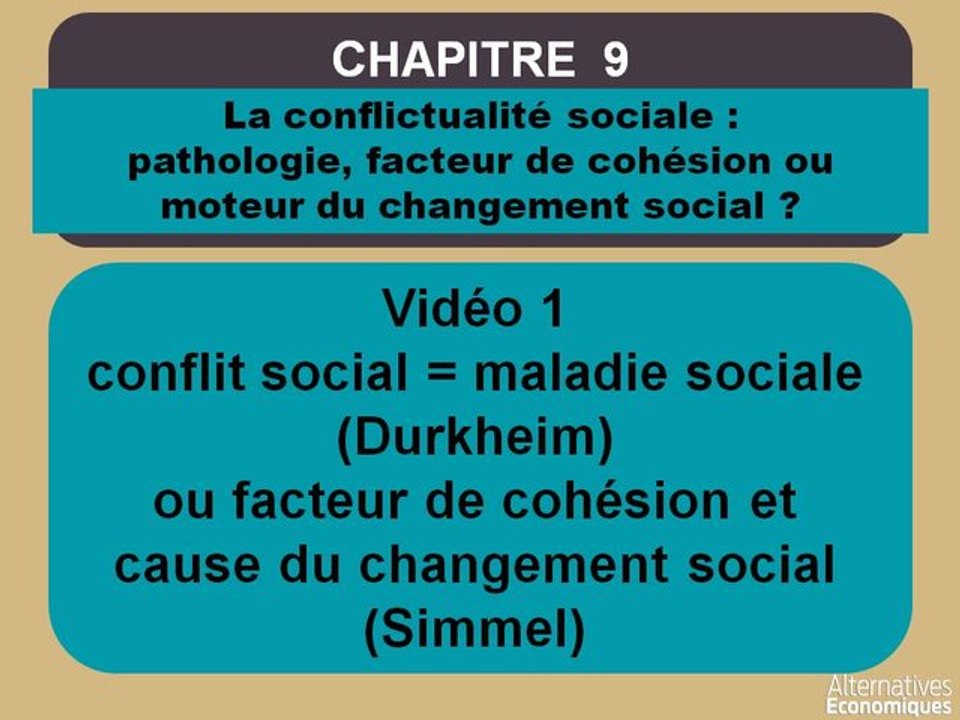 Term chap 9 Conflit social = maladie sociale (Durkheim) ou facteur de cohésion et cause du changement social (Simmel)  (1)