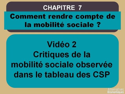 Term chap 7 Critiques de la mobilité sociale observée dans le tableau des CSP-extrait