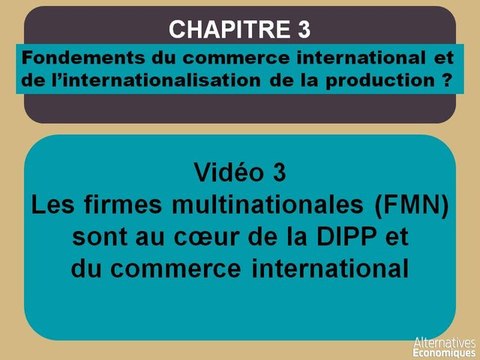 Term chap 3 Les firmes multinationales (FMN) sont au coeur de la DIPP et du commerce international-extrait