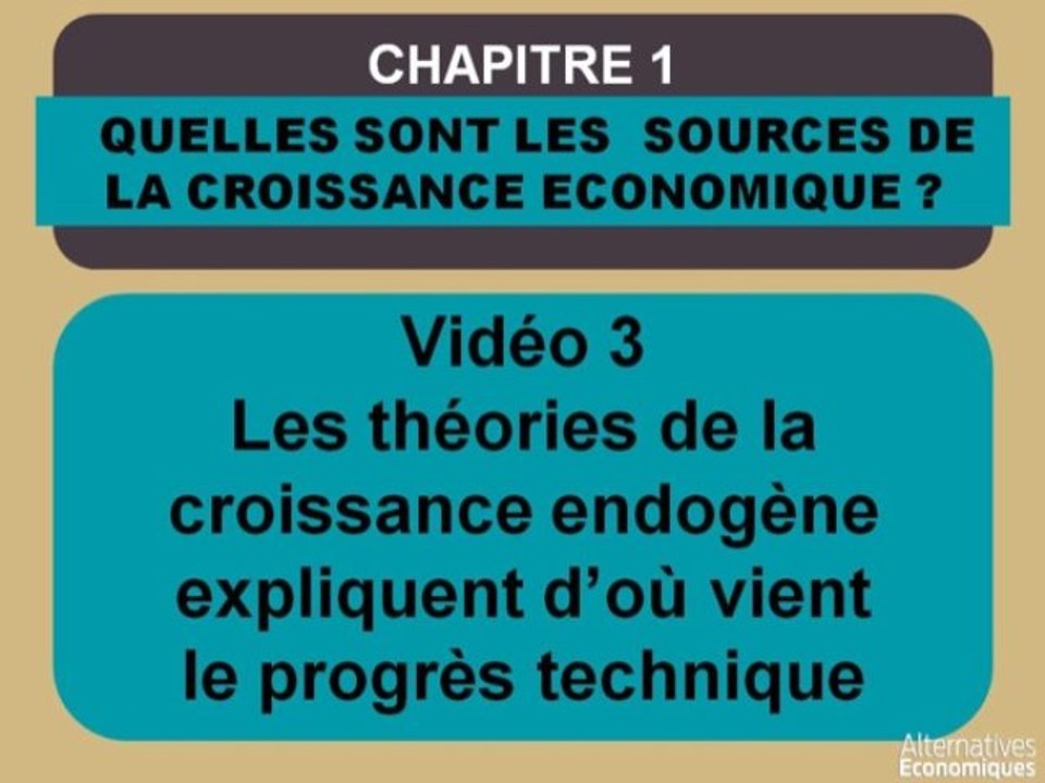 Term chap 1 Les théories de la croissance endogène expliquent d'où vient le progrès technique (3)