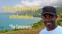 Speak Haitian Creole . Learn Kreyòl . The Consonants