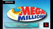 Mega Millions winners : Ira Curry, announced as one of two Mega Millions winners
