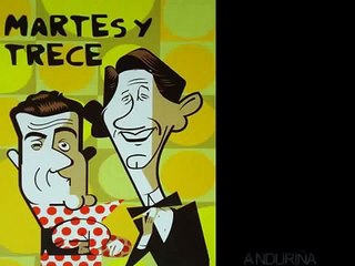 Martes Y Trece - Anduriña - Juan Y Junior