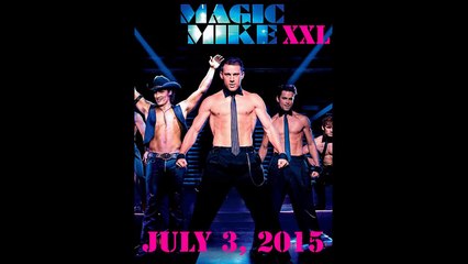 Magic Mike xxl  -Soundtrack - Main Theme