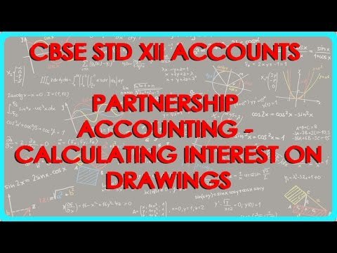 Fundamental of Partnership Accounting - Calculating interest on Drawings | Class XII Accounts CBSE