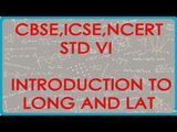 Class VI | Social Studies | Globe and Introduction to Latitude and Longitude | CBSE, ISCE and NCERT