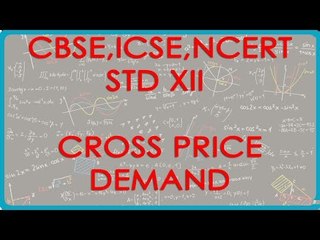 Demand   Cross Price Demand -  Economics for Class XII - CBSE, ICSE, NCERT