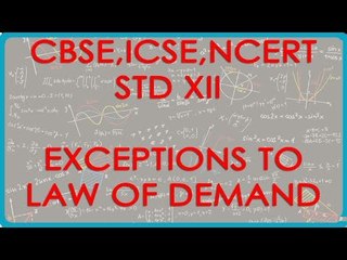 Demand   Exceptions to the law of Demand - - Economics for Class XII - CBSE, ICSE, NCERT