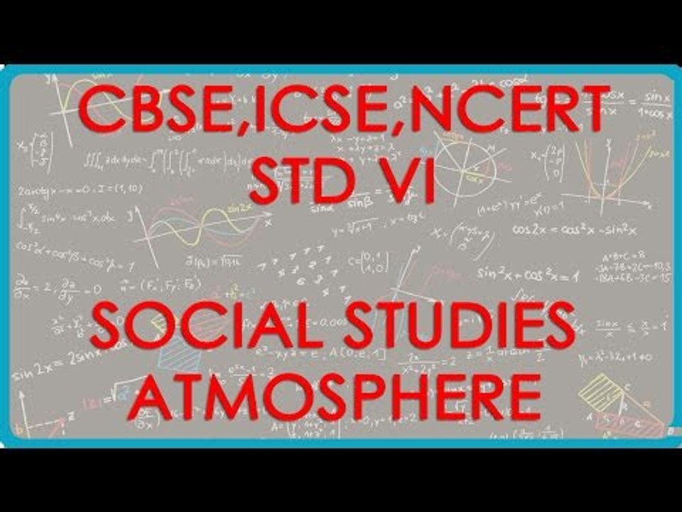 Class VI | Social Studies | Atmosphere | CBSE, ICSE, NCERT