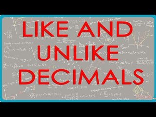 Like and Unlike Decimals