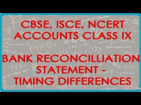 Bank Reconcilliation Statement - Timing Differences - Class XI Accounts CBSE, ISCE, NCERT