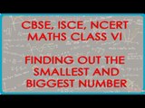 Finding our the smallest and biggest number - Class VI Maths in Hindi Language