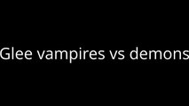 Glee vampires vs demons ep 4