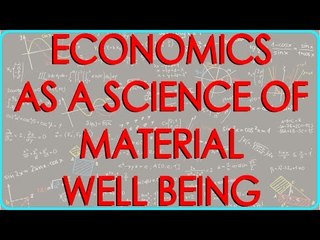 Economics as a Science of Material well Being