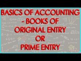 CA - CPT | Basics of Accounting - Books of Original Entry or Prime Entry