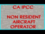 CA IPCC PGBP 75   Non resident aircraft operator    Section 44BBA