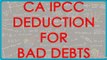CA IPCC PGBP 56   Deduction for Bad Debts