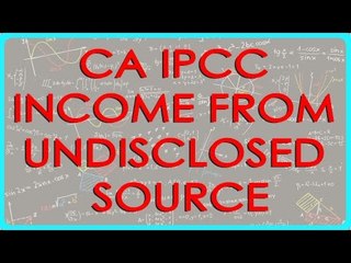 CA IPCC PGBP 82    Income from undisclosed sources