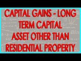 Capital gains -  Long Term capital Asset other than Residential Property -- Section 54F