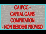 CA IPCC - Capital Gains Computation - Non resident Proviso 1 to Section 48