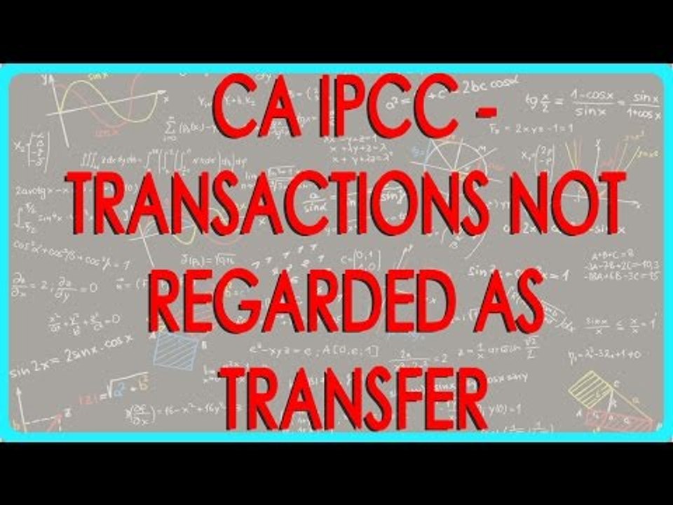 CA IPCC -Transactions not regarded as transfer