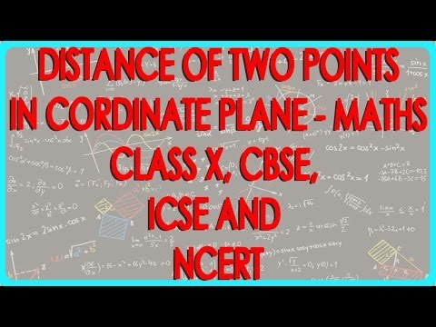 Formula - Distance of two points in Coordinate Plane - Maths Class X, CBSE, ICSE and NCERT