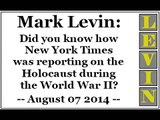 Mark Levin: Did you know how New York Times was reporting on the Holocaust during the World War II ?